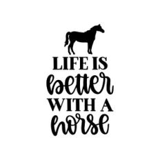 life is better with a horse