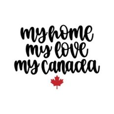 my home my love my canada