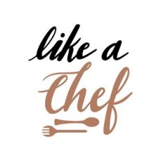 like a chef