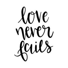 love never fails