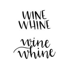 wine whine