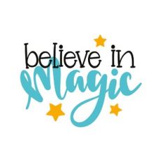 believe in magic