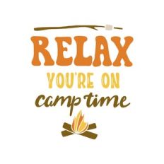relax you're on camp time