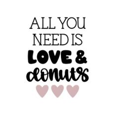 all you need is love and donuts