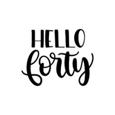 hello forty