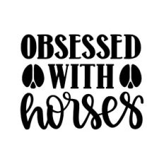 obsessed with horses
