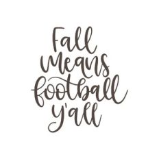 fall means football yall