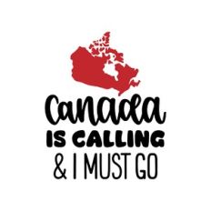 canada is calling and i must go