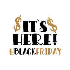 it's here black friday
