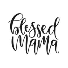 blessed mama