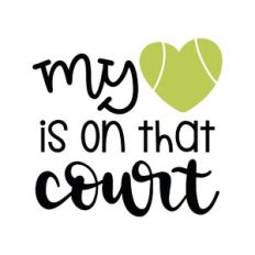my heart is on that court