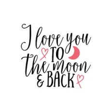 i love you to the moon and back