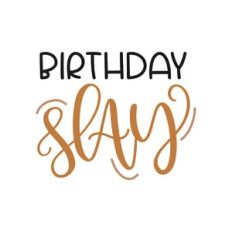 birthday slay