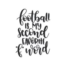football is my second favorite f word