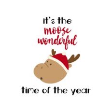 it's the moose wonderful time of the year