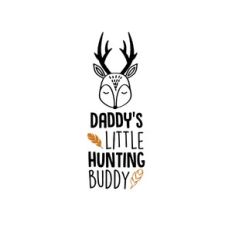 daddy's little hunting buddy