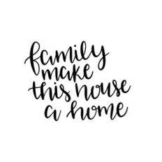 family make this house a home
