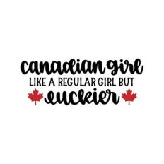 canadian girl like a regular girl but luckier