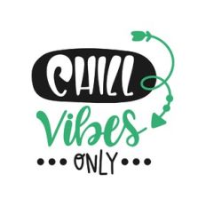 chill vibes only
