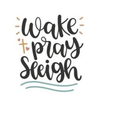 wake pray sleigh