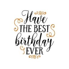 have the best birthday ever