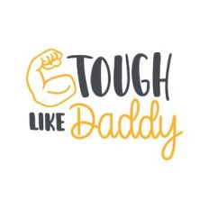 tough like daddy