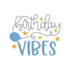birthday vibes