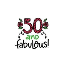 50 and fabulous