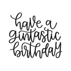 have a gintastic birthday