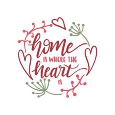 home is where the heart is