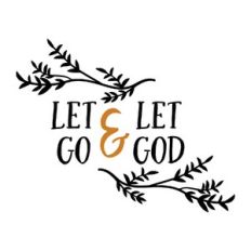 let go and let god