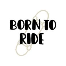 born to ride