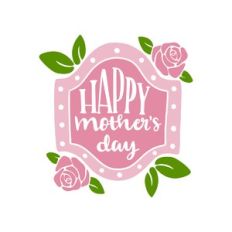happy mothers day