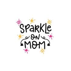 sparkle on mom