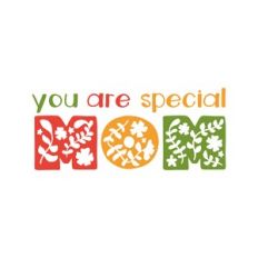 you are special mom