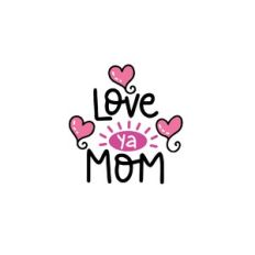 love ya mom