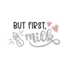 but first milk
