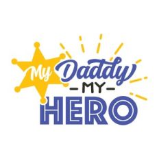 my daddy my hero