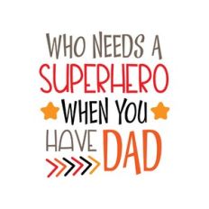 who needs a superhero when you have dad
