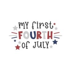 my first fourth of july