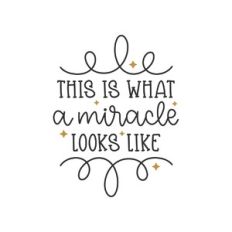 this is what a miracle looks like