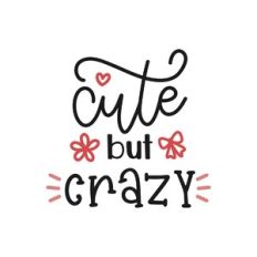 cute but crazy