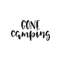gone camping