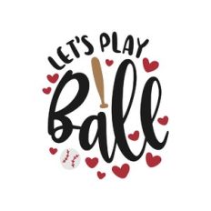 let's play ball