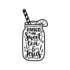 raised on sweet tea and jesus