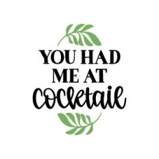 you had me at cocktail