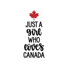just a girl who loves canada