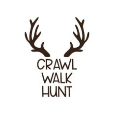crawl walk hunt