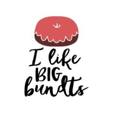 i like big bundts