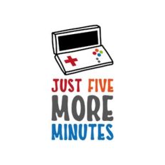 just five more minutes